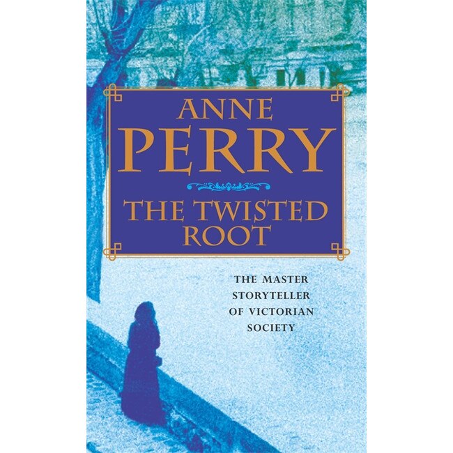 The Twisted Root (William Monk Mystery, Book 10) de Anne Perry