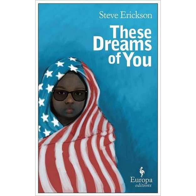 These Dreams of You de Steve Erickson