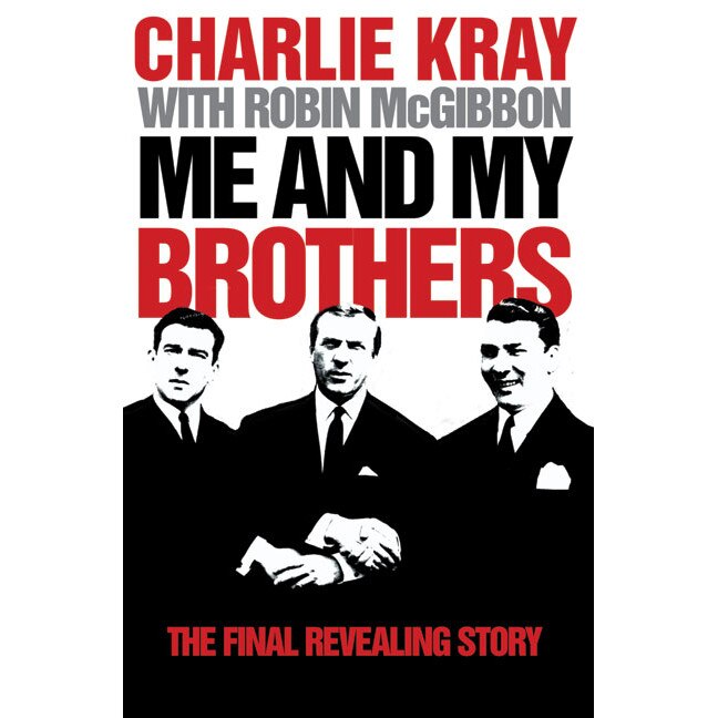 Me and My Brothers de Charlie Kray