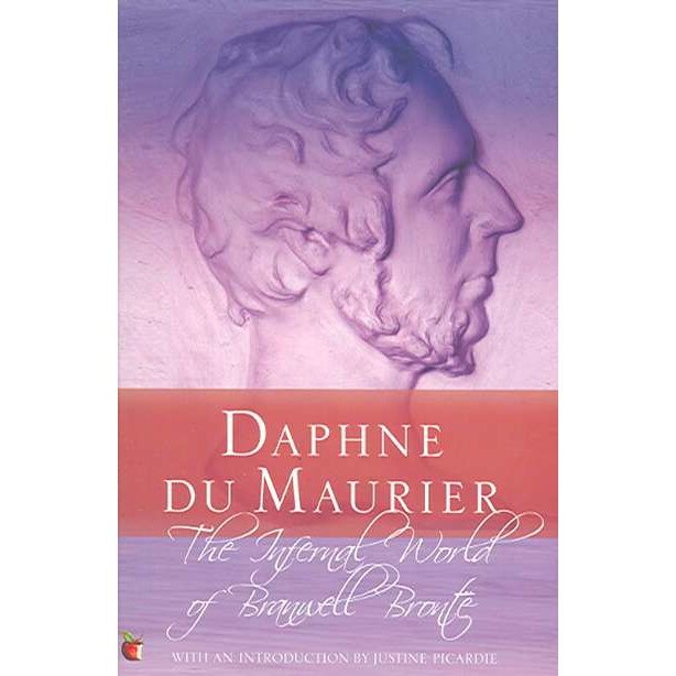 The Infernal World Of Branwell Bronte de Daphne Du Maurier