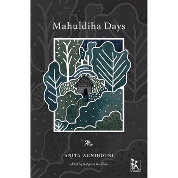 Mahuldiha Days de Anita Agnihotri Mahuldiha Days de Anita Agnihotri