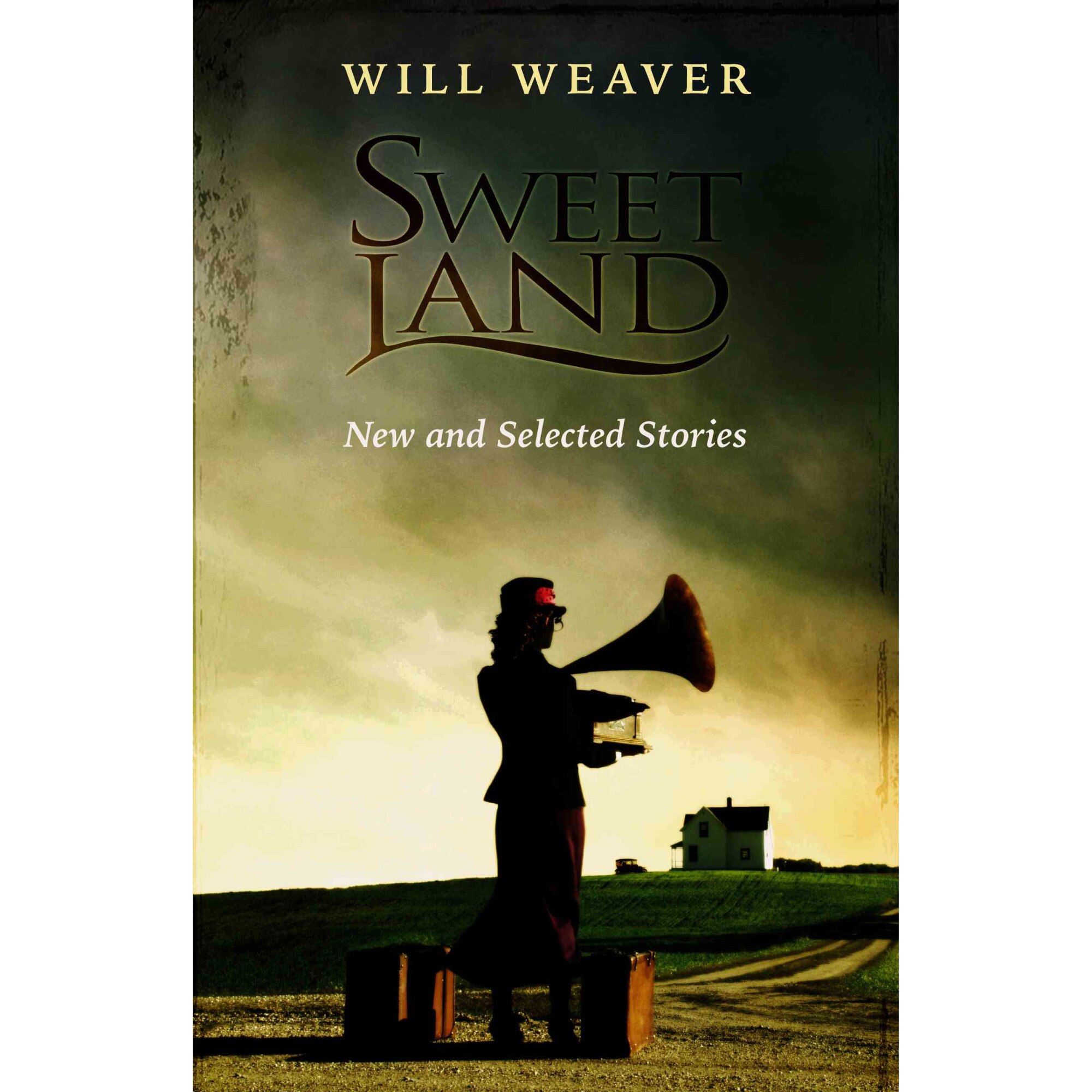 Sweet Land de Will Weaver