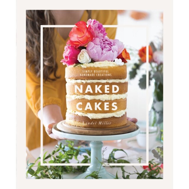 Naked Cakes de Lyndel Miller