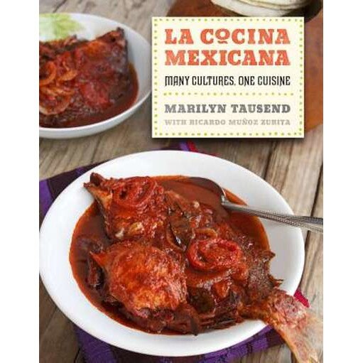La Cocina Mexicana /-/ Many Cultures, One Cuisine de Marilyn Tausend