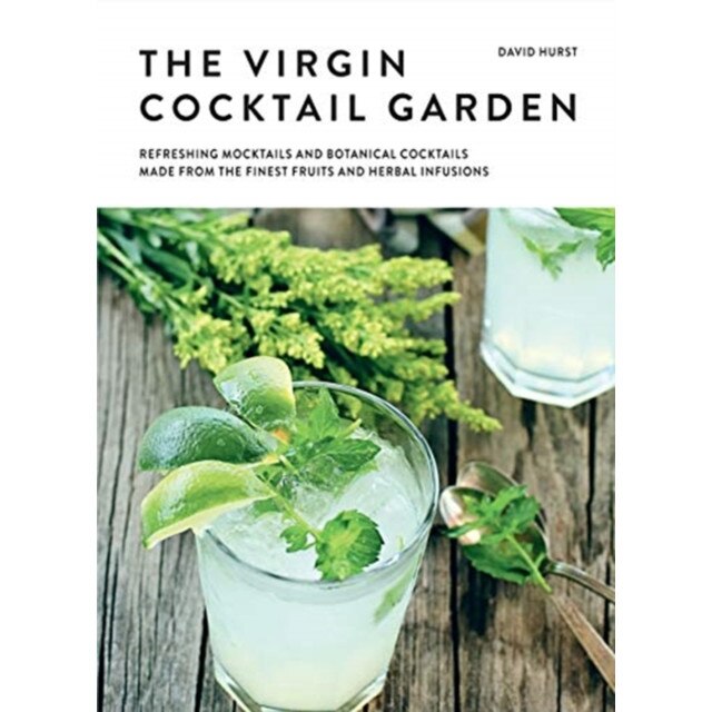 The Virgin Cocktail Garden de David Hurst