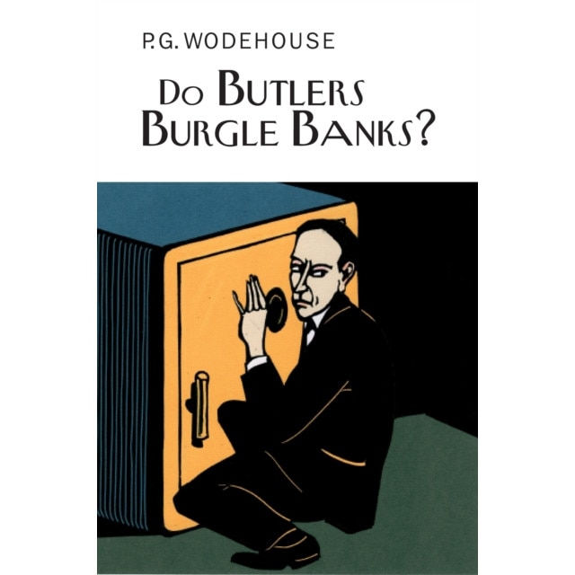 Do Butlers Burgle Banks? de P. G. Wodehouse