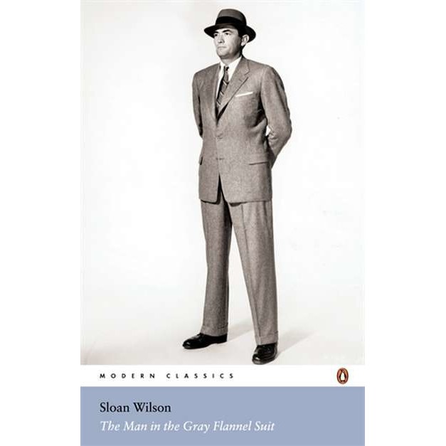 The Man in the Gray Flannel Suit de Sloan Wilson