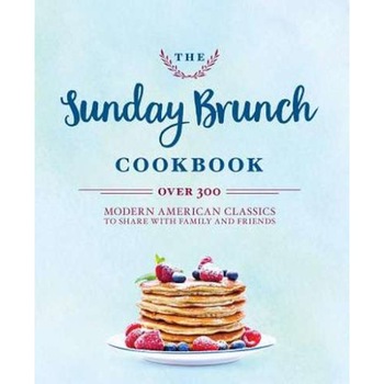 The Sunday Brunch Cookbook de Cider Mill Press The Sunday Brunch Cookbook de Cider Mill Press