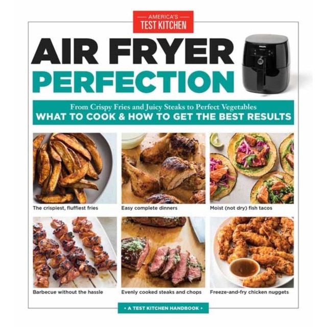 Air Fryer Perfection de America's Test Kitchen eMAG.ro