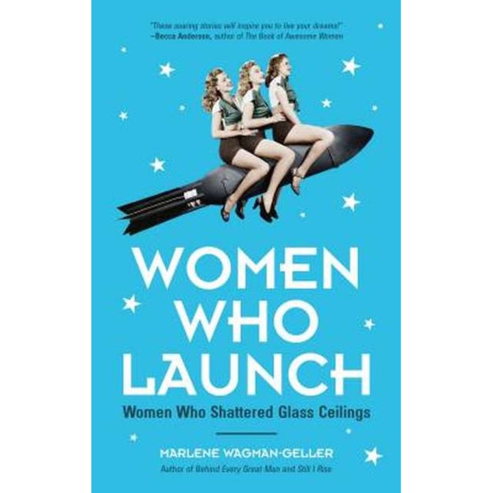 Women Who Launch de Marlene Wagman-Geller