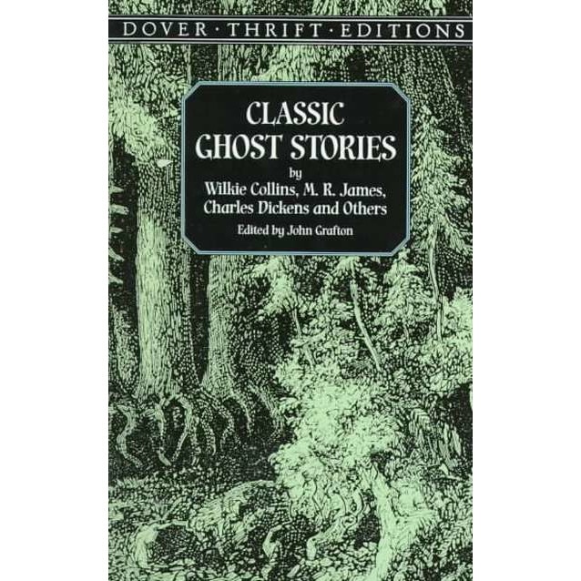 Classic Ghost Stories by Wilkie Collins, M. R. James, Charles Dickens and Others de Dover Thrift Editions
