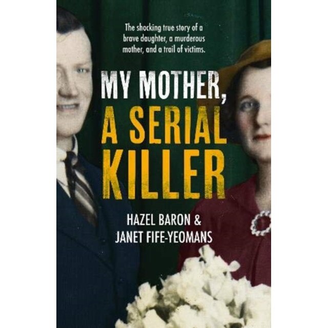 My Mother, a Serial Killer de Hazel Baron