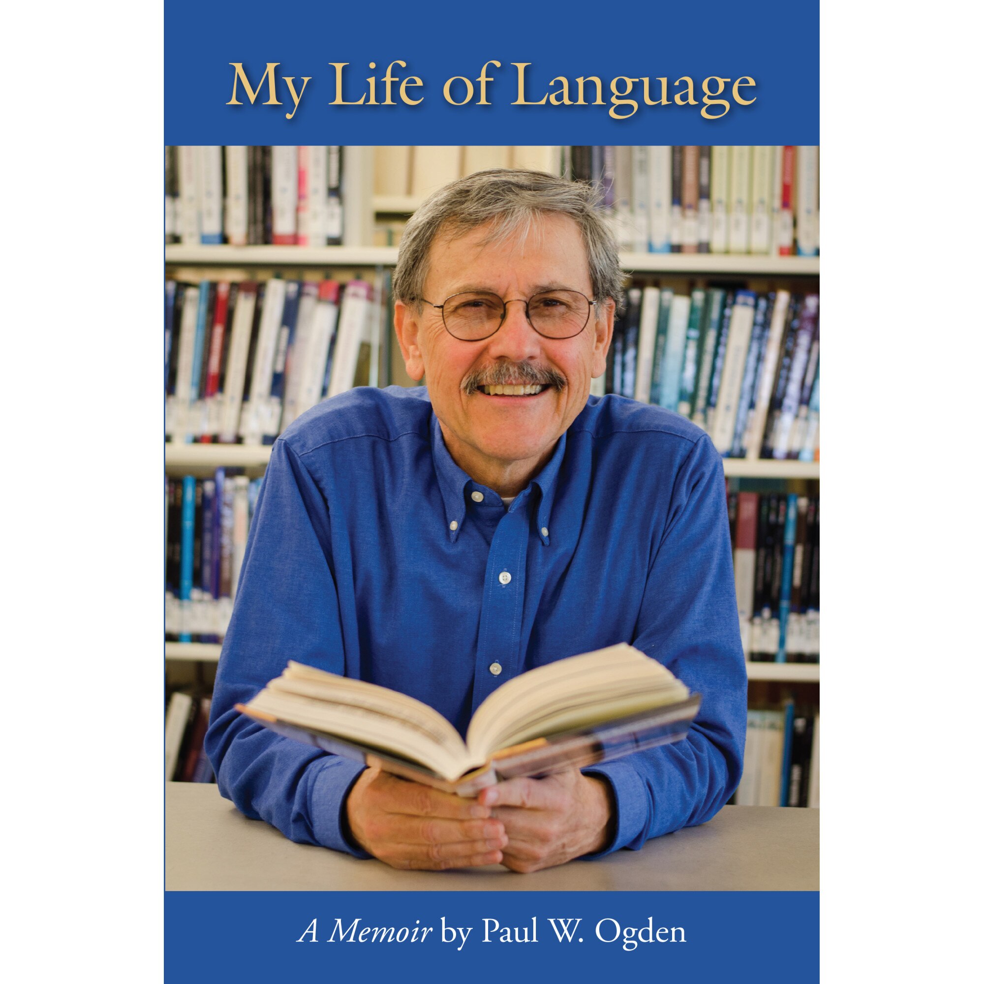 My Life of Language de Paul W. Ogden