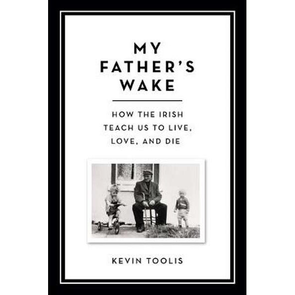 My Father's Wake de Kevin Toolis