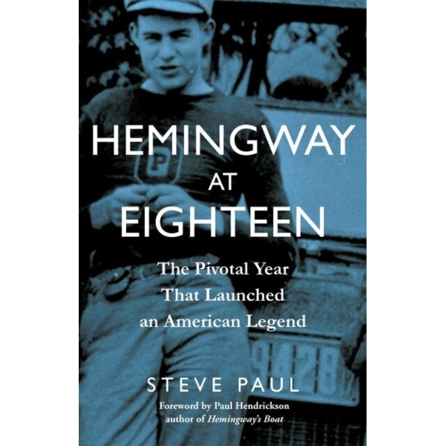 Hemingway at Eighteen de Steve Paul