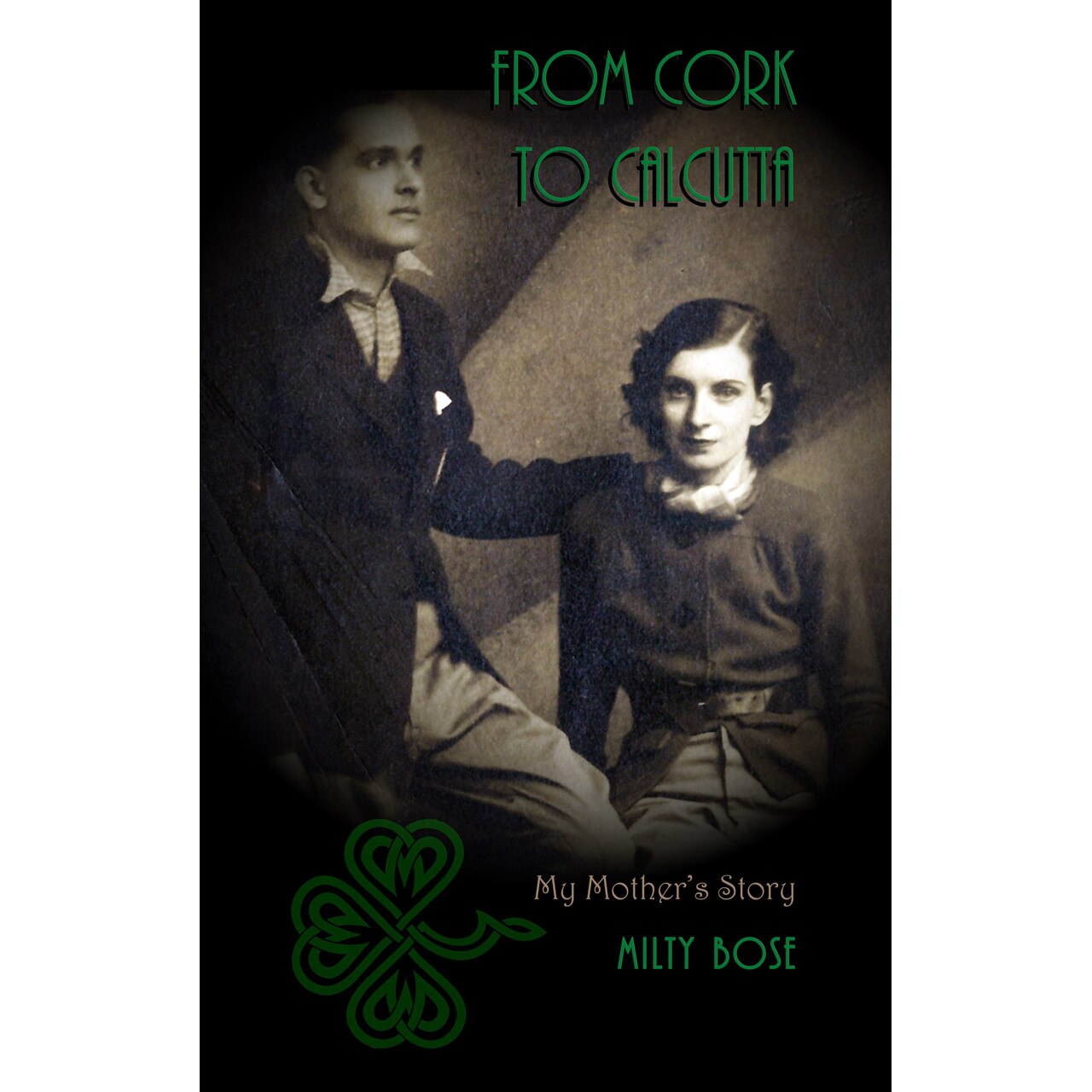 From Cork to Calcutta de Milty Bose