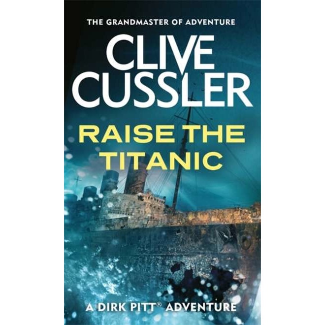Raise the Titanic de Clive Cussler
