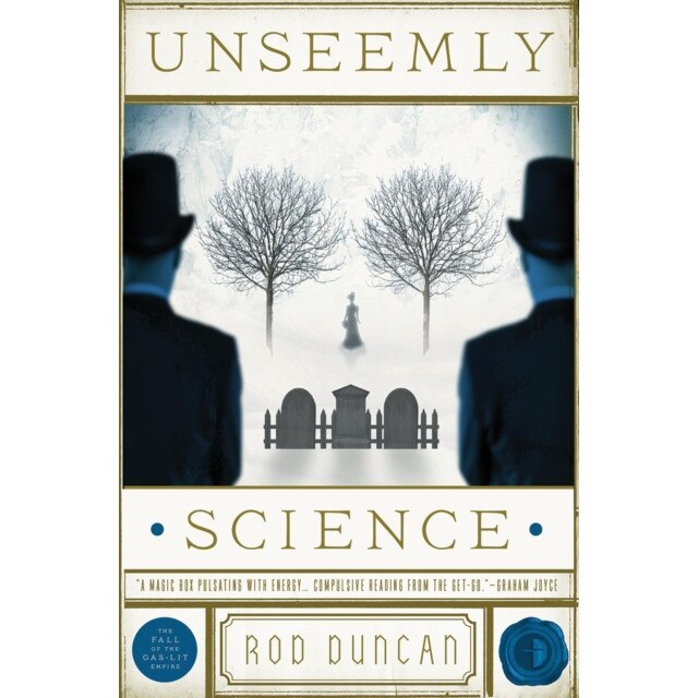 Unseemly Science de Rod Duncan