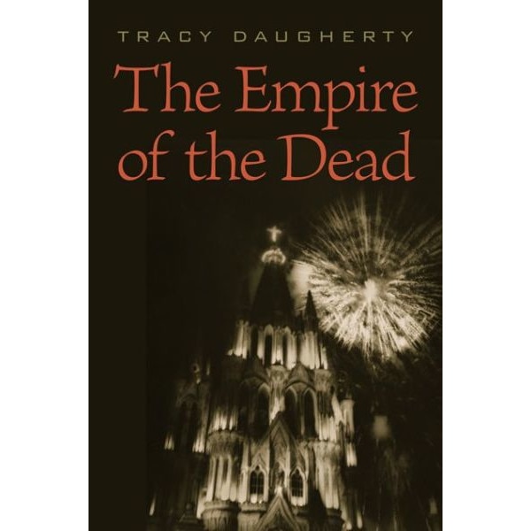 Daugherty, T: The Empire of the Dead de Tracy Daugherty