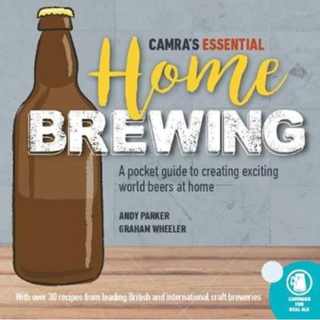 CAMRA's Essential Home Brewing de Andy Parker