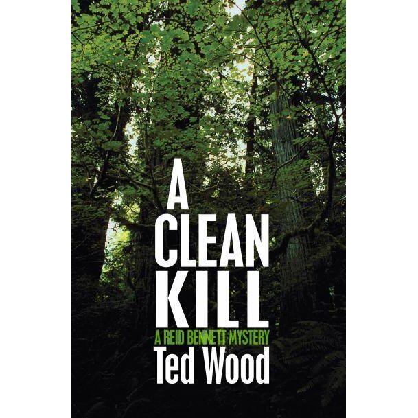 A Clean Kill de Ted Wood