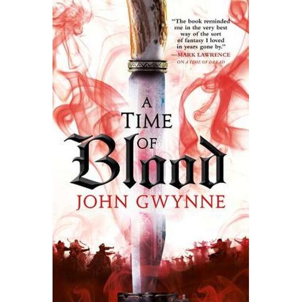 A Time of Blood de John Gwynne