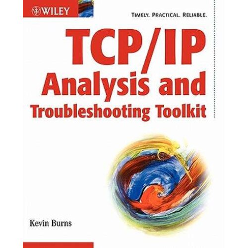 TCP/IP Analysis and Troubleshooting Toolkit de Kevin Burns