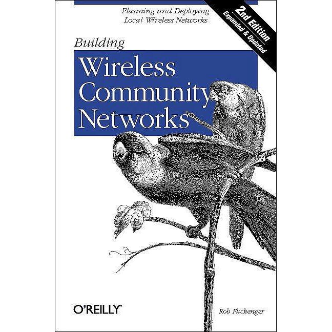 Building Wireless Community Networks 2e de Rob Flickenger