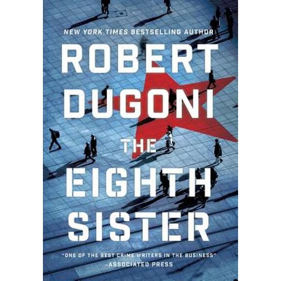 The Eighth Sister: A Thriller de Robert Dugoni