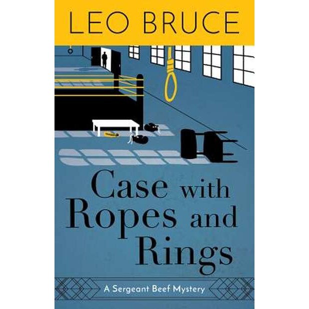 Case with Ropes and Rings: A Sergeant Beef Mystery de Leo Bruce