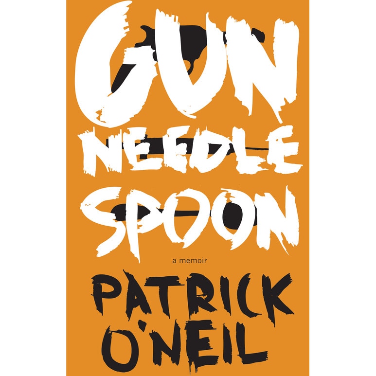 Gun, Needle, Spoon de Patrick O'Neil