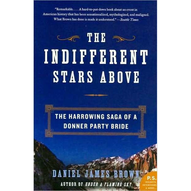 The Indifferent Stars Above de Daniel James Brown