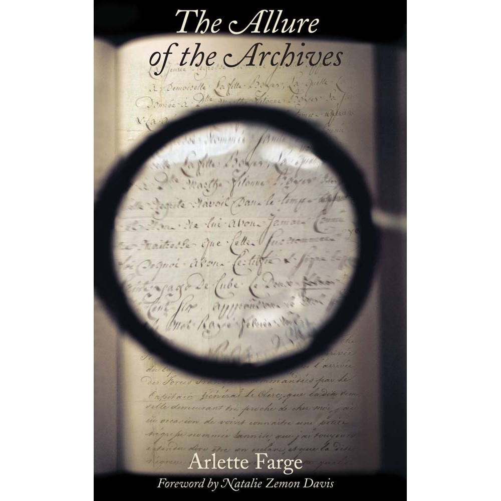The Allure of the Archives de Arlette Farge