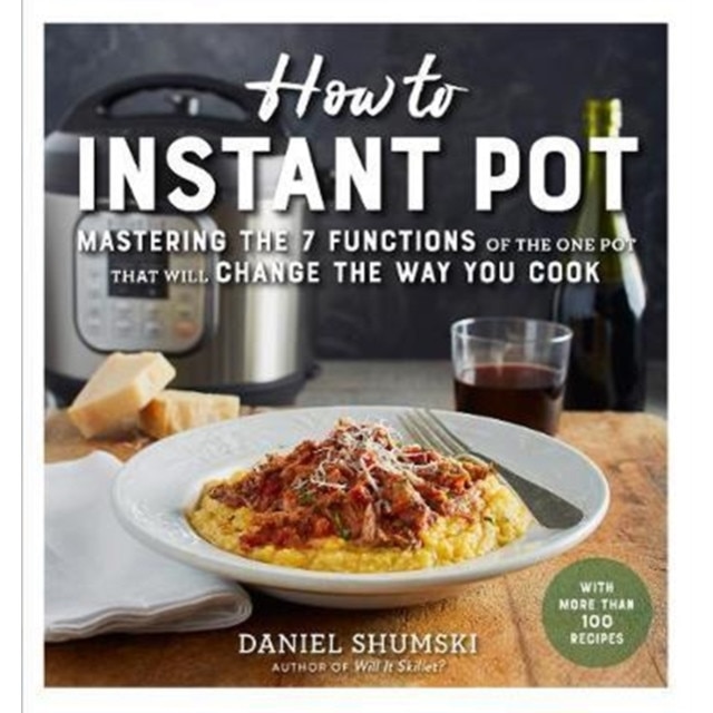How to Instant Pot de Daniel Shumski