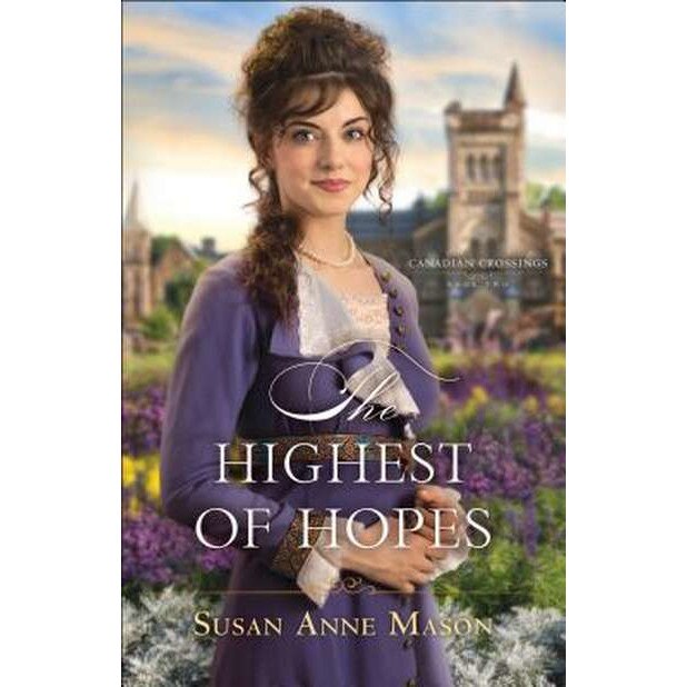 The Highest of Hopes de Susan Anne Mason