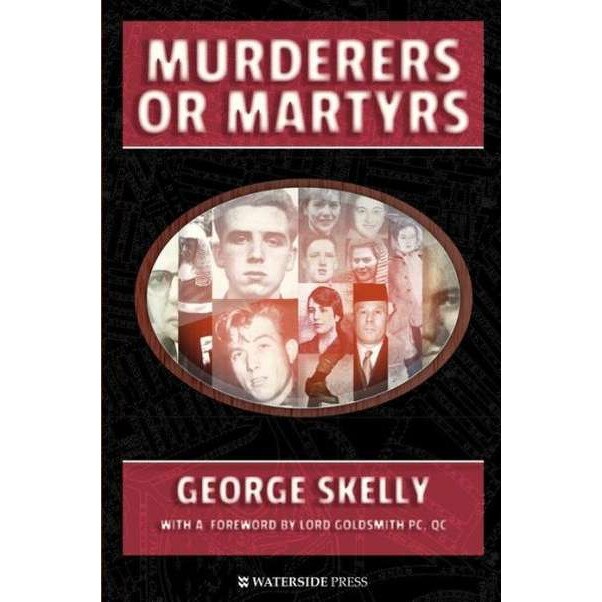 Murderers or Martyrs de George Skelly