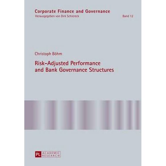 Risk-Adjusted Performance and Bank Governance Structures de Christoph Böhm