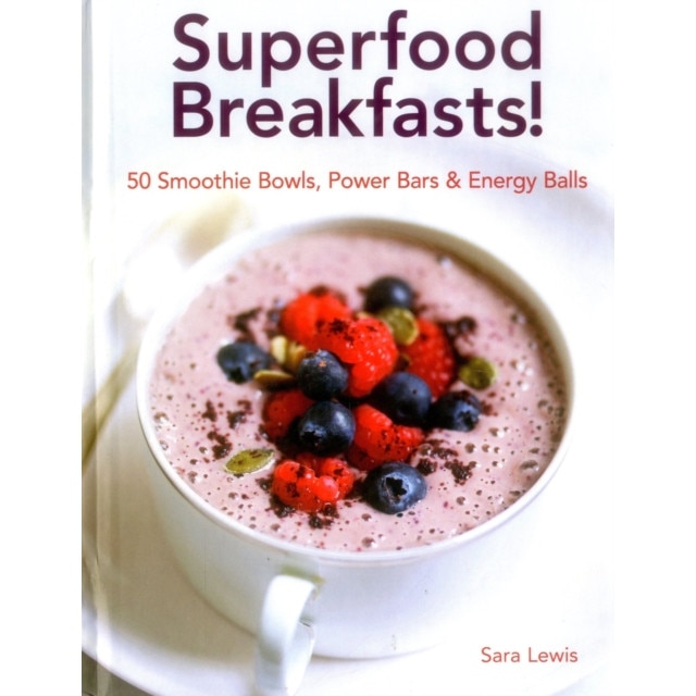 Superfood Breakfasts! de Sara Lewis