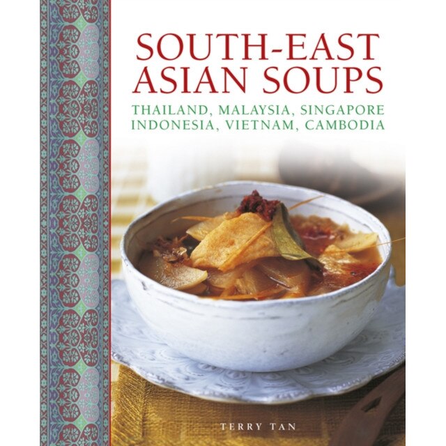 South-East Asian Soups de Terry Tan
