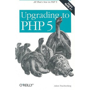 Upgrading to PHP 5 de Adam Tractenberg Upgrading to PHP 5 de Adam Tractenberg