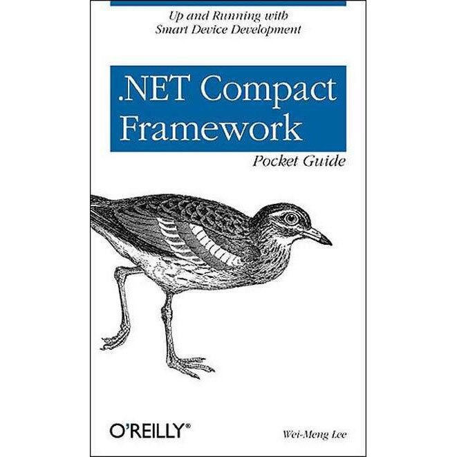 .Net Compact Framework Pocket Guide de Wei/-/Meng Lee