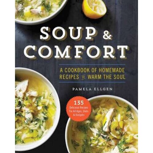 Soup & Comfort de Pamela Ellgen