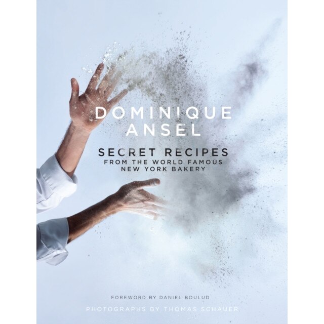 Dominique Ansel: Secret Recipes from the World Famous New York Bakery de Dominique Ansel