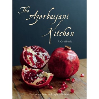 The Azerbaijani Kitchen de Tahir Amiraslanov The Azerbaijani Kitchen de Tahir Amiraslanov