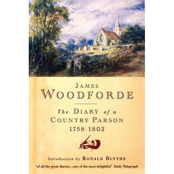 The Diary of a Country Parson, 1758-1802 de James Woodforde
