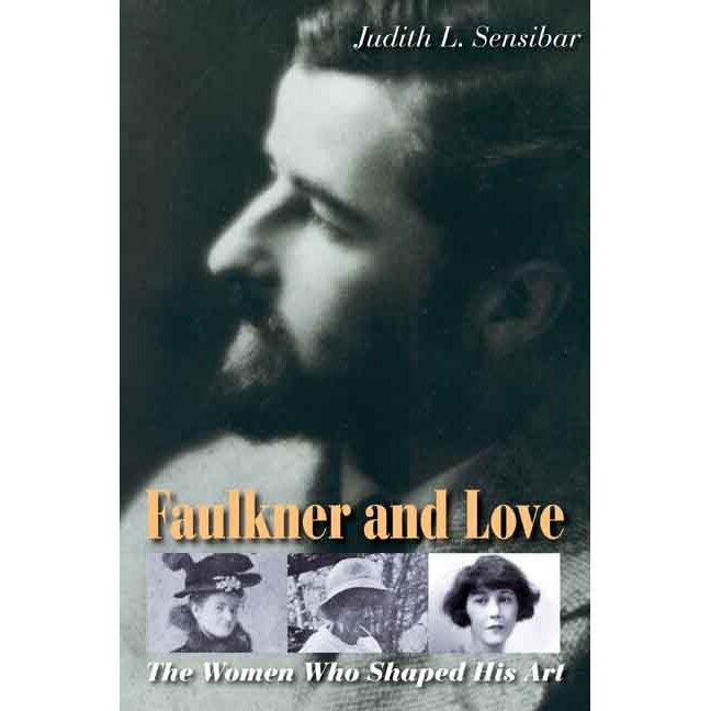 Faulkner and Love de Judith L. Sensibar