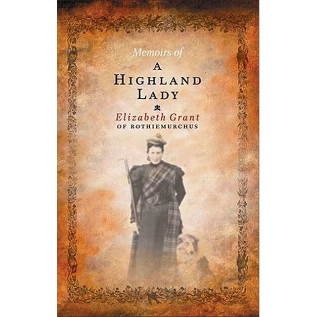 Memoirs of a Highland Lady de Elizabeth Grant