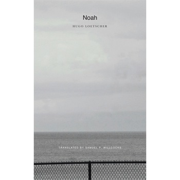 Noah de Hugo Loetscher Noah de Hugo Loetscher