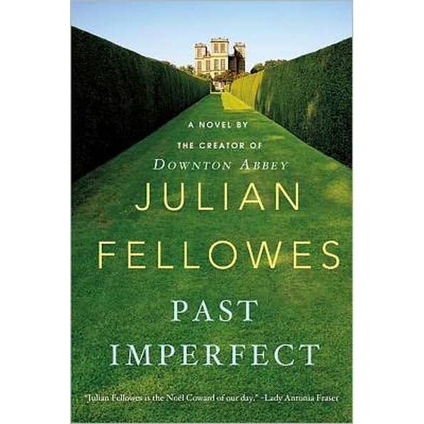 Past Imperfect de Julian Fellowes