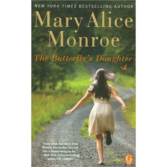 The Butterfly's Daughter de Mary Alice Monroe